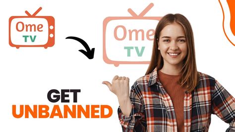 how to get unbanned from ome tv